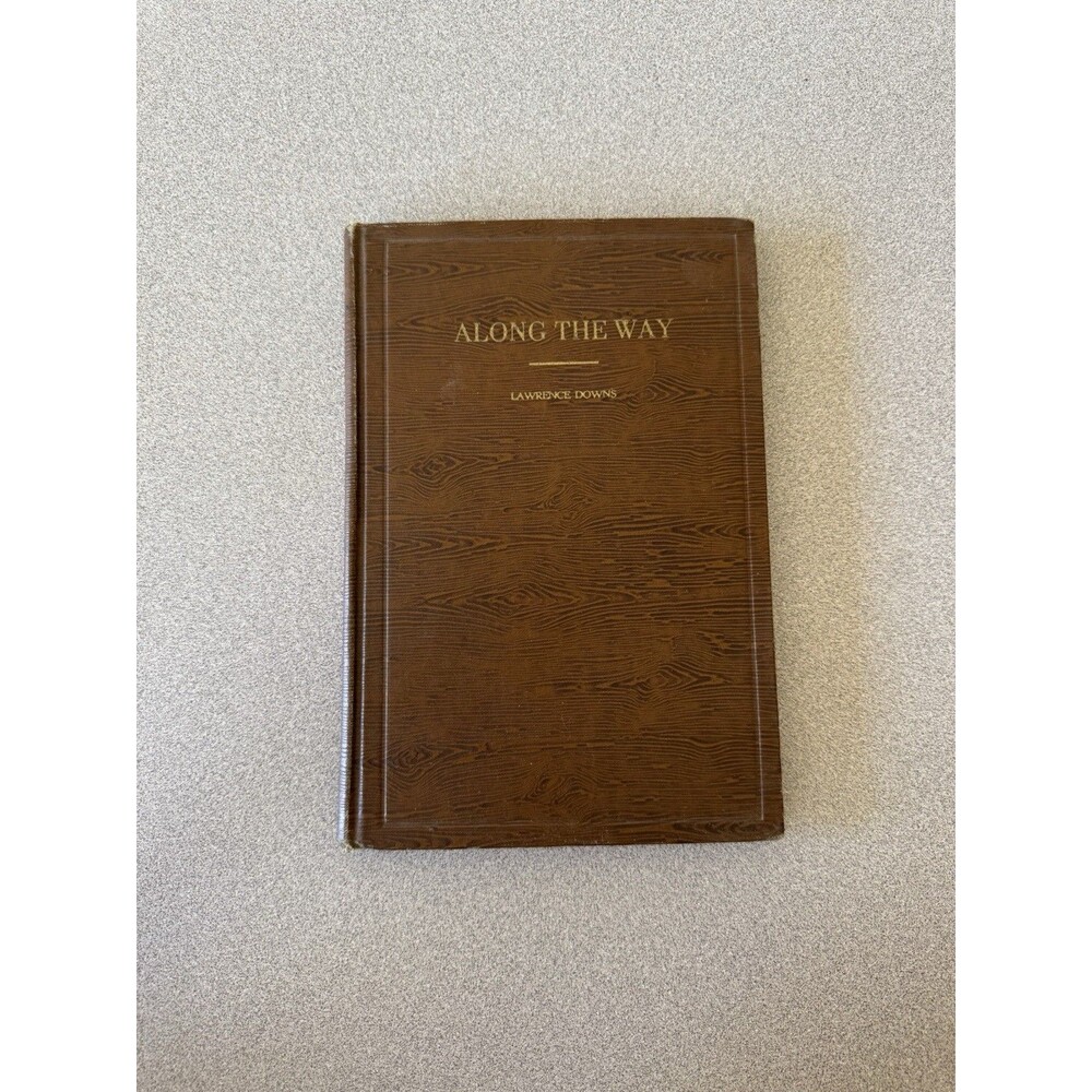 1938 Along the Way by Lawrence Downs Hardcover Poetry Book